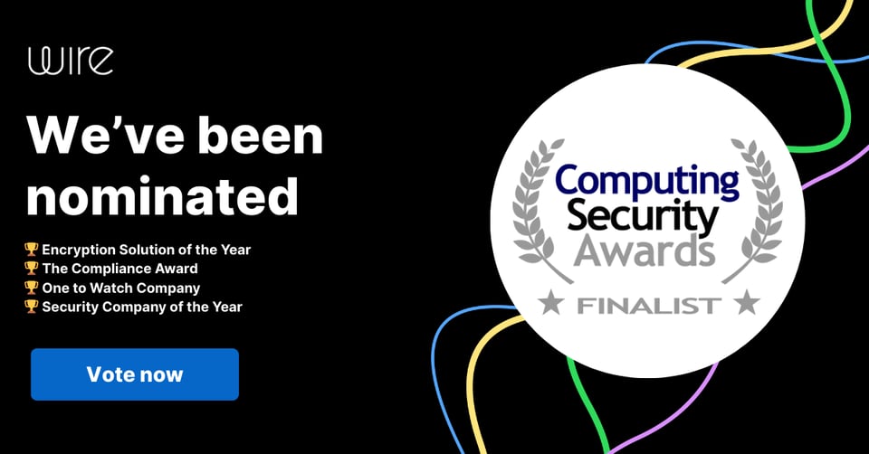 Vote for Wire: Finalist in the 2025 Computing Security Awards