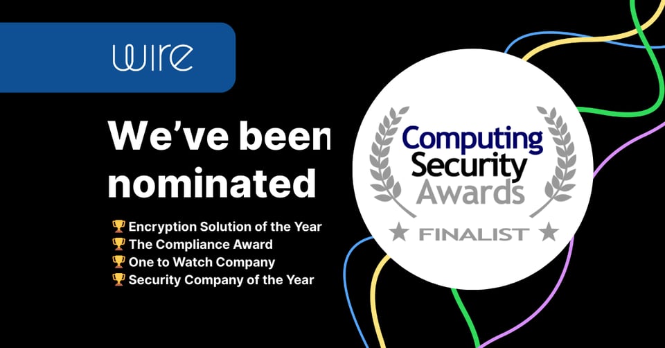 Vote for Wire: Finalist in the 2025 Computing Security Awards