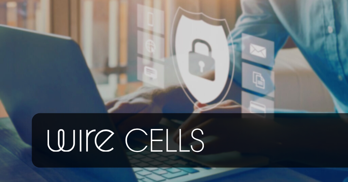 Wire cells focuses on industry-leading security approach and infrastructure